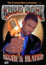 Watch Chris Rock: Bigger & Blacker 2KMovies