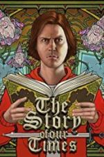 Watch The Story of Our Times 2KMovies