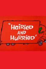 Watch Hairied and Hurried 2KMovies