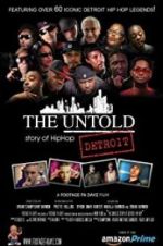 Watch The Untold Story of Detroit Hip Hop 2KMovies
