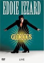 Watch Eddie Izzard: Glorious 2KMovies