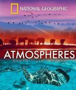 Watch National Geographic: Atmospheres - Earth, Air and Water 2KMovies