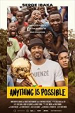 Watch Anything is Possible: A Serge Ibaka Story 2KMovies