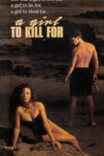 Watch A Girl to Kill For 2KMovies