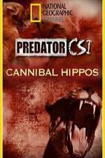 Watch Predator CSI Cannibal Hippos 2KMovies