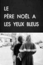 Watch Le père Noël a les yeux bleus 2KMovies
