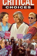 Watch Critical Choices 2KMovies