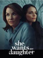 Watch She Wants My Daughter 2KMovies