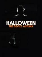 Watch Halloween: The Devil\'s Autumn 2KMovies