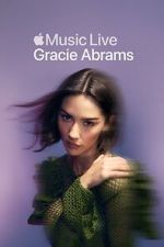 Watch Apple Music Live: Gracie Abrams (TV Special 2025) 2KMovies