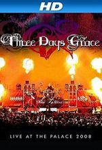 Watch Three Days Grace: Live at the Palace 2008 2KMovies