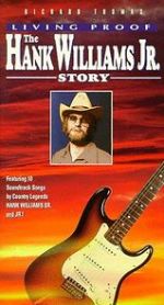 Watch Living Proof: The Hank Williams, Jr. Story 2KMovies