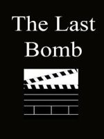 Watch The Last Bomb (Short 1945) 2KMovies
