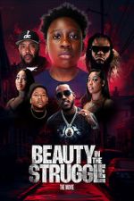 Watch Beauty in the Struggle 2KMovies