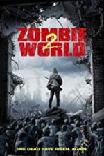 Watch Zombie World 2 2KMovies