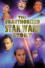 Watch The Unauthorized 'Star Wars' Story 2KMovies