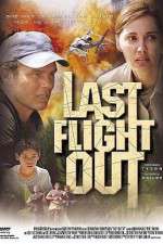 Watch Last Flight Out 2KMovies