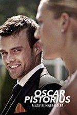 Watch Oscar Pistorius: Blade Runner Killer 2KMovies