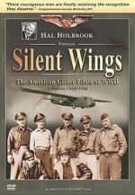 Watch Silent Wings: The American Glider Pilots of World War II 2KMovies