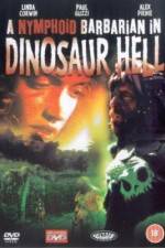 Watch A Nymphoid Barbarian in Dinosaur Hell 2KMovies