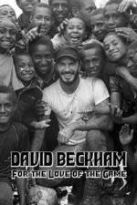 Watch David Beckham For the Love of the Game 2KMovies