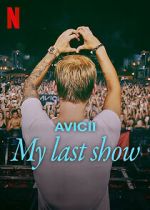 Watch Avicii - My Last Show (Short 2024) 2KMovies