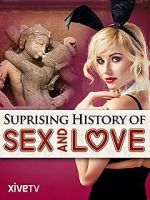 Watch The Surprising History of Sex and Love 2KMovies
