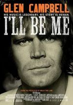 Watch Glen Campbell: I\'ll Be Me 2KMovies