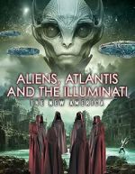 Watch Aliens, Atlantis and the Illuminati: The New America 2KMovies