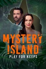 Watch Mystery Island: Play for Keeps 2KMovies