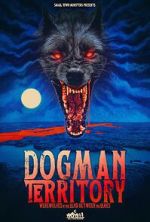 Watch Dogman Territory: Werewolves in the Land Between the Lakes 2KMovies