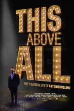 Watch This Above All: The Theatrical Life of Antoni Cimolino 2KMovies