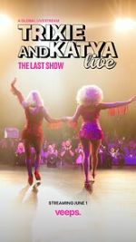 Watch Trixie & Katya Live - The Last Show (TV Special 2023) 2KMovies