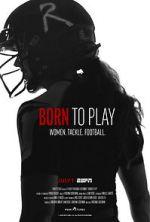 Watch Born to Play 2KMovies