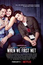 Watch When We First Met 2KMovies