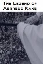 Watch The Legend of Aerreus Kane 2KMovies