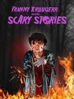 Watch Franny Kruugerr presents Scary Stories 2KMovies