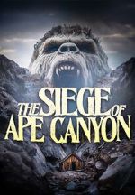Watch Siege of Ape Canyon 2KMovies