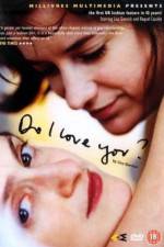 Watch Do I Love You? 2KMovies