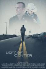 Watch Left of Center 2KMovies