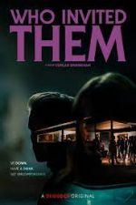 Watch Who Invited Them 2KMovies