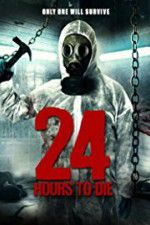 Watch 24 Hours to Die 2KMovies