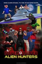 Watch Super Duper Alien Hunters 2KMovies
