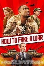 Watch How to Fake a War 2KMovies