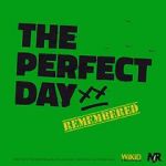 Watch The Perfect Day Remembered 2KMovies