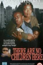 Watch There Are No Children Here 2KMovies
