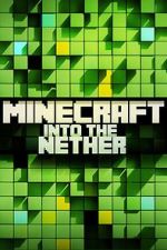 Watch Minecraft: Into the Nether 2KMovies