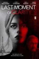 Watch Last Moment of Clarity 2KMovies