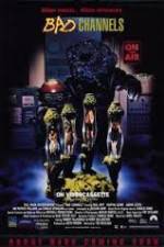 Watch Bad Channels 2KMovies