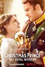 Watch A Christmas Prince: The Royal Wedding 2KMovies